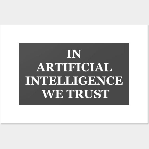 In artificial intelligence we trust Wall Art by Srichusa